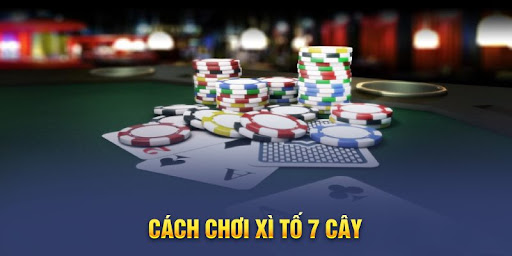 Cách Chơi Xì Tố 7 Cây Diễn Ra Như Thế Nào Tại Bet88