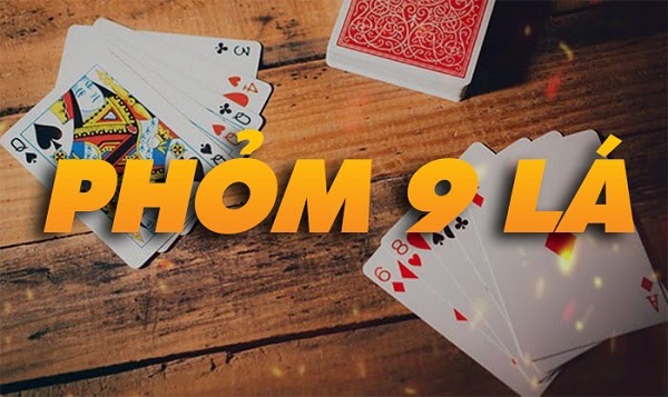 Game đánh bài Phỏm 9 lá