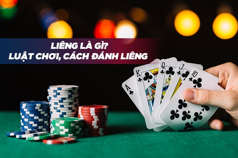 Luật chơi lieng và chiến lược chơi lieng cho người mới bắt đầu